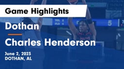 Dothan  vs Charles Henderson  Game Highlights - June 2, 2023