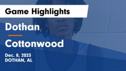 Dothan  vs Cottonwood  Game Highlights - Dec. 8, 2023