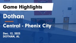 Dothan  vs Central  - Phenix City Game Highlights - Dec. 12, 2023