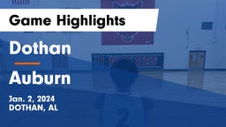 Dothan  vs Auburn  Game Highlights - Jan. 2, 2024
