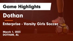 Dothan  vs Enterprise  - Varsity Girls Soccer Game Highlights - March 1, 2023