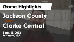 Jackson County  vs Clarke Central  Game Highlights - Sept. 15, 2022