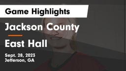 Jackson County  vs East Hall  Game Highlights - Sept. 28, 2023