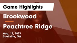 Brookwood  vs Peachtree Ridge  Game Highlights - Aug. 15, 2023