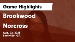 Brookwood  vs Norcross  Game Highlights - Aug. 22, 2023