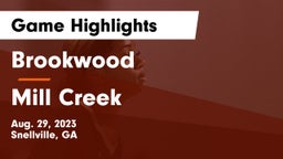 Brookwood  vs Mill Creek  Game Highlights - Aug. 29, 2023