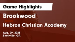 Brookwood  vs Hebron Christian Academy  Game Highlights - Aug. 29, 2023