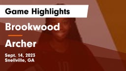 Brookwood  vs Archer  Game Highlights - Sept. 14, 2023