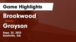 Brookwood  vs Grayson  Game Highlights - Sept. 23, 2023