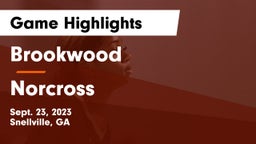 Brookwood  vs Norcross  Game Highlights - Sept. 23, 2023