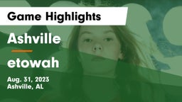 Ashville  vs etowah Game Highlights - Aug. 31, 2023