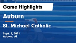 Auburn  vs St. Michael Catholic  Game Highlights - Sept. 3, 2021