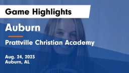Auburn  vs Prattville Christian Academy  Game Highlights - Aug. 24, 2023