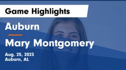 Auburn  vs Mary Montgomery Game Highlights - Aug. 25, 2023