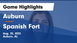 Auburn  vs Spanish Fort Game Highlights - Aug. 25, 2023