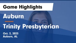 Auburn  vs Trinity Presbyterian Game Highlights - Oct. 2, 2023