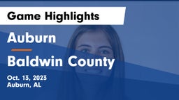 Auburn  vs Baldwin County Game Highlights - Oct. 13, 2023