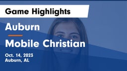Auburn  vs Mobile Christian Game Highlights - Oct. 14, 2023