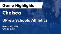 Chelsea  vs UPrep Schools Athletics Game Highlights - March 12, 2024