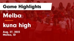 Melba  vs kuna high  Game Highlights - Aug. 27, 2023