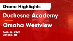 Duchesne Academy vs Omaha Westview  Game Highlights - Aug. 30, 2022
