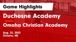 Duchesne Academy vs Omaha Christian Academy  Game Highlights - Aug. 22, 2023