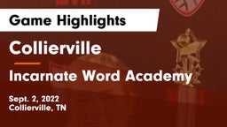 Collierville  vs Incarnate Word Academy Game Highlights - Sept. 2, 2022