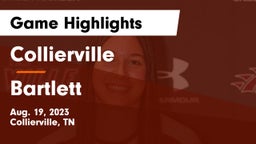 Collierville  vs Bartlett  Game Highlights - Aug. 19, 2023