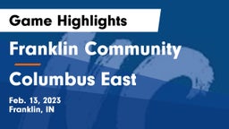 Franklin Community  vs Columbus East  Game Highlights - Feb. 13, 2023