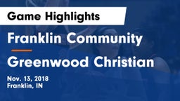 Franklin Community  vs Greenwood Christian  Game Highlights - Nov. 13, 2018