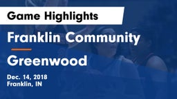 Franklin Community  vs Greenwood  Game Highlights - Dec. 14, 2018