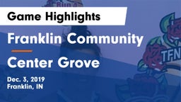 Franklin Community  vs Center Grove  Game Highlights - Dec. 3, 2019