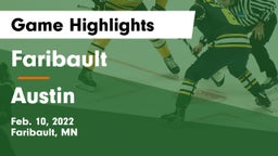 Faribault  vs Austin  Game Highlights - Feb. 10, 2022