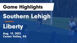 Southern Lehigh  vs Liberty  Game Highlights - Aug. 19, 2023