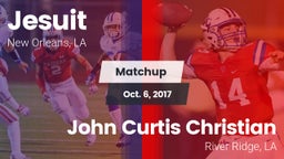 Matchup: Jesuit  vs. John Curtis Christian  2017