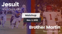 Matchup: Jesuit  vs. Brother Martin  2018