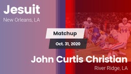Matchup: Jesuit  vs. John Curtis Christian  2020