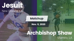 Matchup: Jesuit  vs. Archbishop Shaw  2020