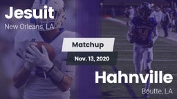 Matchup: Jesuit  vs. Hahnville  2020