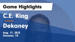 C.E. King  vs Dekaney  Game Highlights - Aug. 17, 2023