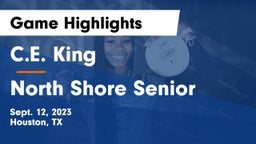 C.E. King  vs North Shore Senior  Game Highlights - Sept. 12, 2023