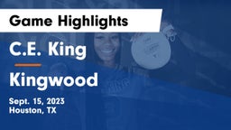 C.E. King  vs Kingwood  Game Highlights - Sept. 15, 2023