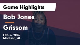 Bob Jones  vs Grissom  Game Highlights - Feb. 3, 2023