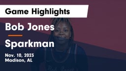 Bob Jones  vs Sparkman  Game Highlights - Nov. 10, 2023