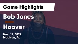 Bob Jones  vs Hoover  Game Highlights - Nov. 11, 2023