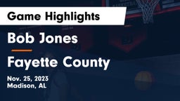 Bob Jones  vs Fayette County  Game Highlights - Nov. 25, 2023