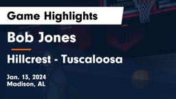 Bob Jones  vs Hillcrest  - Tuscaloosa Game Highlights - Jan. 13, 2024