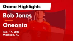 Bob Jones  vs Oneonta  Game Highlights - Feb. 17, 2023
