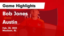 Bob Jones  vs Austin  Game Highlights - Feb. 28, 2023