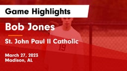 Bob Jones  vs St. John Paul II Catholic  Game Highlights - March 27, 2023